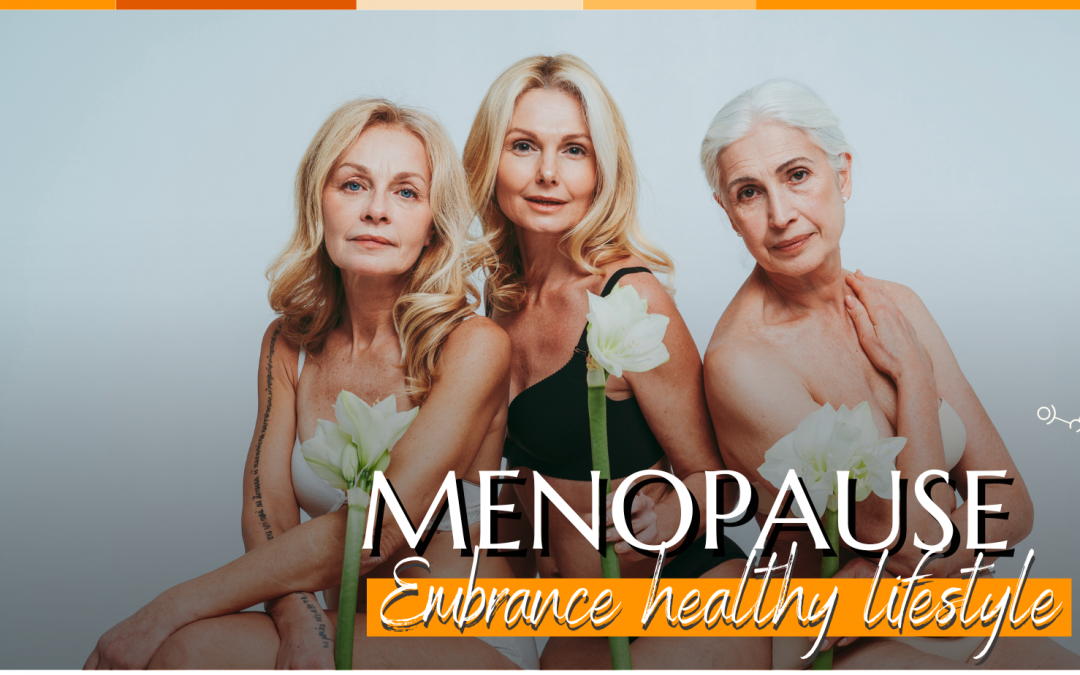 Navigating the Stages of Menopause: Essential Nutrition and Supplementation